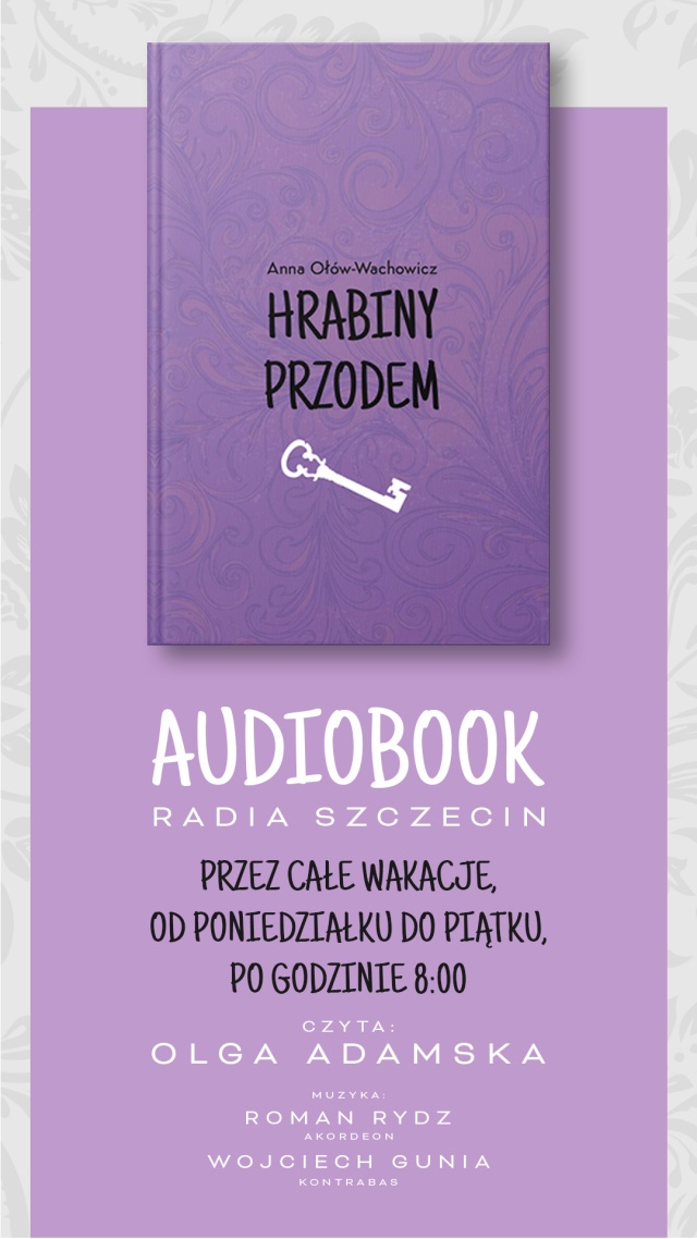 Hrabiny przodem - felietony Anny Ołółw-Wachowic