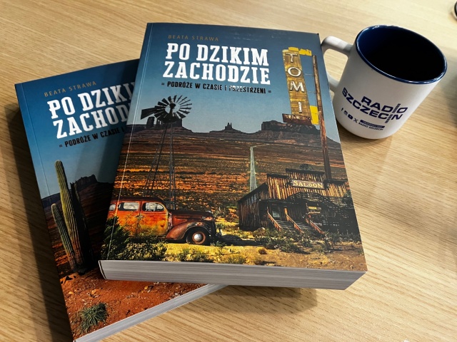 Książka "Po Dzikim Zachodzie" dotarła na Dziki Zachód. Fot. Agata Rokicka [Radio Szczecin] 11.08.2024 - Amerykańska mozaika czyli "Po Dzikim Zachodzie - podróże w czasie i przestrzeni"