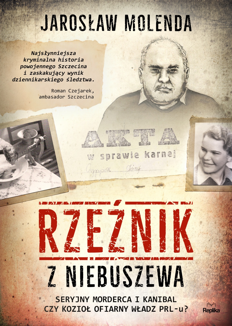 Okładka książki Jarosława Molendy "Rzeźnik z Niebuszewa". Fot. Mat. prasowe