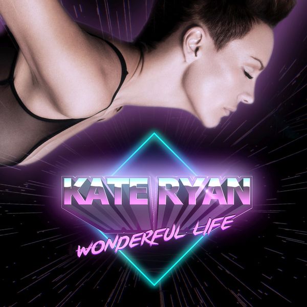 Wonderful Life - Kate Ryan