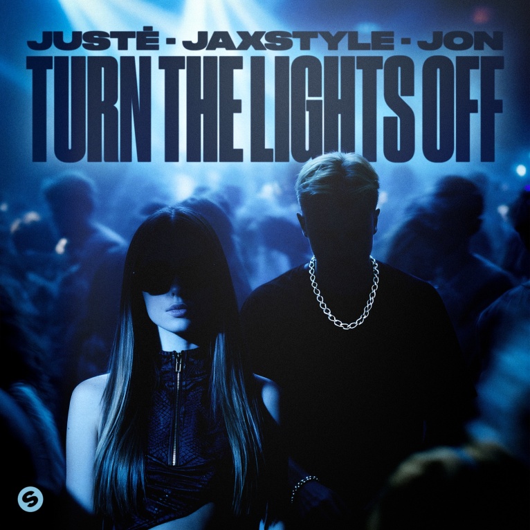 Turn The Lights Off - Juste, Jaxstyle, Jon