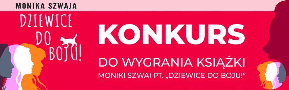 Książki Moniki Szwai "Dziewice do boju!" do wzięcia!