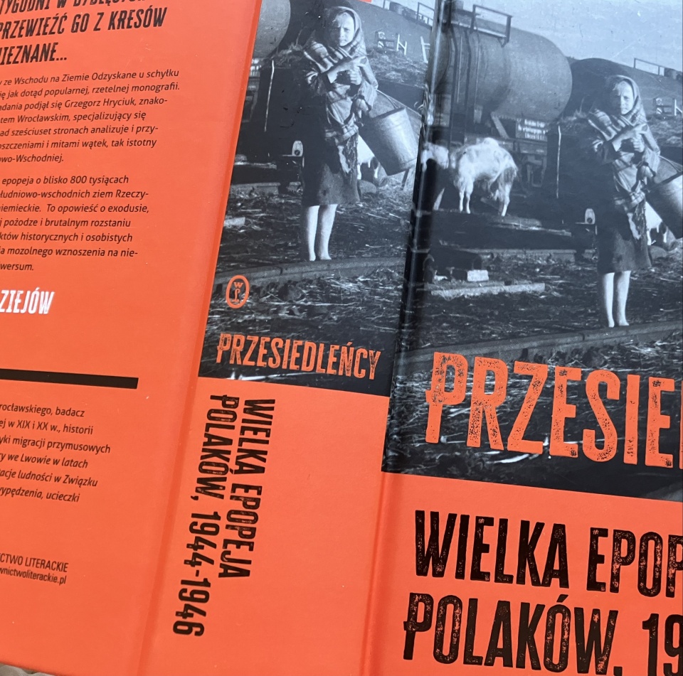 "Przesiedleńcy. Wielka epopeja Polaków 1944-1946"