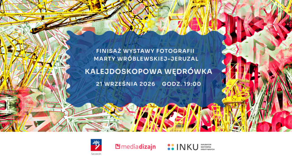 Finisaż wystawy Marty Wróblewskiej-Jeruzal – "Kalejdoskopowa wędrówka". Fot. https://inku.pl