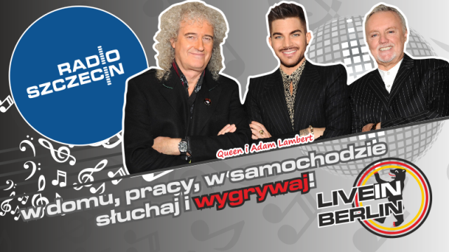 Wracamy z akcją Radio Szczecin Live in Berlin. Na początek zabierzemy słuchaczy na koncert zespołu Queen z Adamem Lambertem.