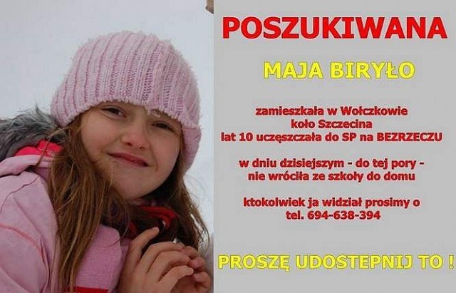 10-letnią Maję Biryło ostatni raz widziano we wtorek około 16 przy jej szkole na Bezrzeczu pod Szczecinem.