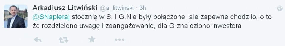 "Zapewne chodziło, o to że rozdzielono uwagę i zaangażowanie, dla G [Gdańska - red.] znaleziono inwestora" - napisał poseł PO Arkadiusz Litwiński.