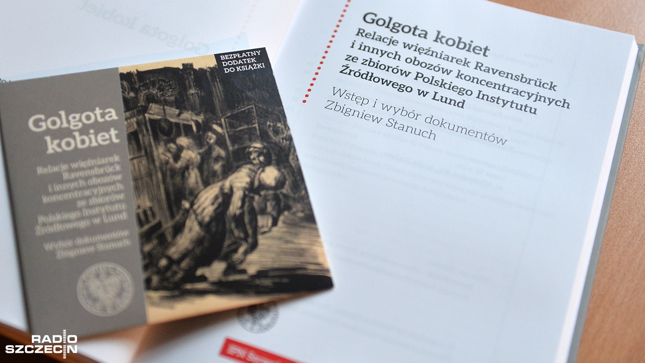 Naszym obowiązkiem jest pamiętać o tym, co się stało w Ravensbrck - mówili goście audycji Radio Szczecin na Wieczór dyskutując na temat książki szczecińskiego historyka Zbigniewa Stanucha Golgota kobiet.