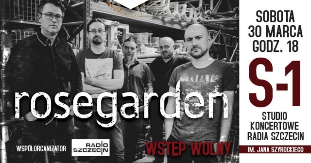 O 18 w sobotę w studiu koncertowym S1 Radia Szczecin rozpocznie się występ zespołu Rosegarden.