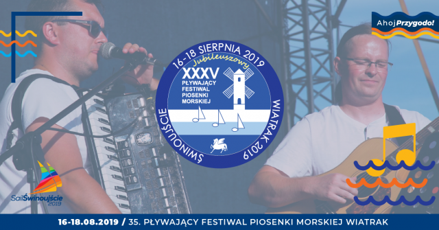Trzydziesta piąta, jubileuszowa, edycja Festiwalu Piosenki Morskiej Wiatrak to trzydniowe święto muzyki morskiej.