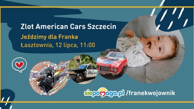 Z okazji jego pierwszych urodzin organizują Zlot American Cars. W tej sposób chcą wspierać zbiórkę na leczenie chłopca, która jest już na ostatniej prostej.