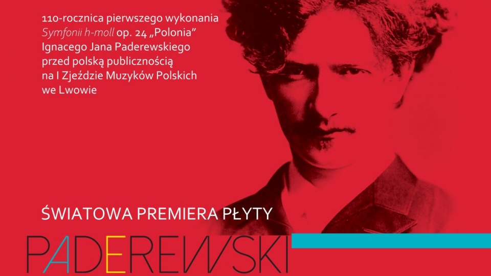 Afisz premiery płyty Symfonii h-moll op. 24 „Polonia” Ignacego Jana Paderewskiego. Fot. Materiały prasowe