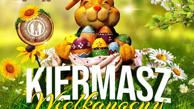 Cedynia już teraz zaprasza na Kiermasz Wielkanocny i poszukuje wystawców.