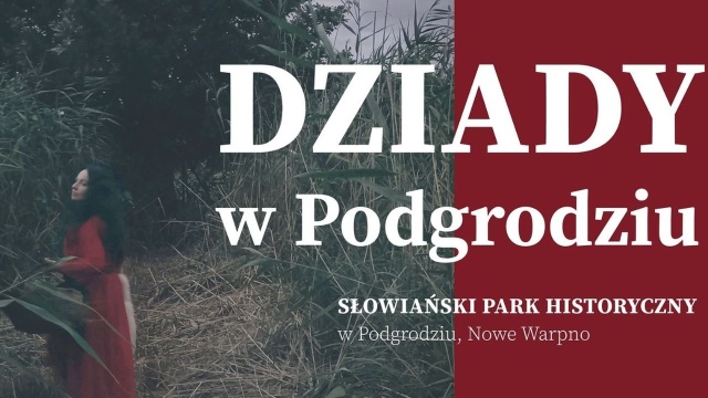 Słowiańskie gry i zabawy, robienie masek odstraszających zmory, konkursy z nagrodami, ognisko z kiełbaskami, karmienie kóz i pożegnanie duchów na rozstajach. Tak zapowiada się święto Dziadów w Słowiańskim Parku Historycznym w Podgrodziu na terenie Nowego Warpna.