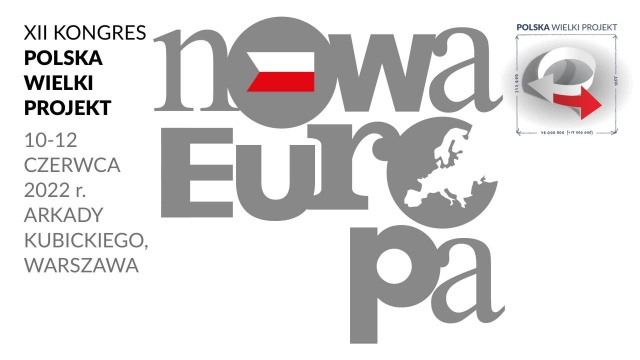 W piątek rozpoczyna się XII Kongres Polska Wielki Projekt. Wydarzenie pod patronatem honorowym Prezydenta Rzeczypospolitej Polskiej Andrzeja Dudy odbędzie się w dniach 10-12 czerwca w Arkadach Kubickiego na Zamku Królewskim w Warszawie. Hasło przewodnie tegorocznej edycji to Nowa Europa.