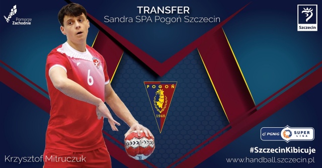 Jest pierwszy transfer w Sandrze SPA Pogoni: Krzysztof Mitruczuk został piłkarzem ręcznym szczecińskiej drużyny.