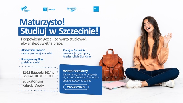 Maturzyści będą się mogli zapoznać z ofertą szczecińskich uczelni, a także zobaczyć Edukatorium Fabryki Wody.