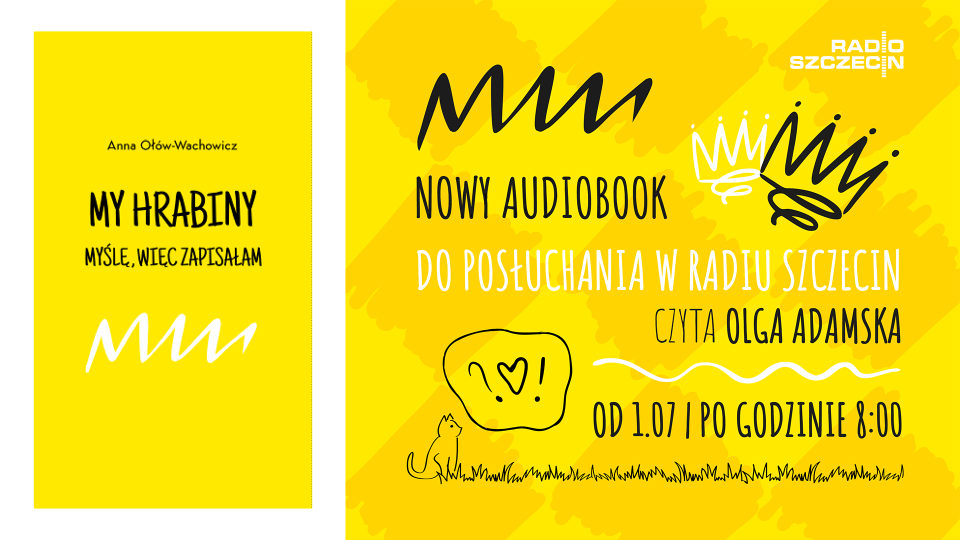 MY HRABINY. Nowy audiobook w Radiu Szczecin. Zapowiedź [WIDEO]
