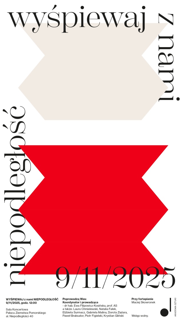Materiały prasowe Akademii Sztuki w Szczecinie Akademia Sztuki zaprasza na koncert "Wyśpiewaj z nami Niepodległość"