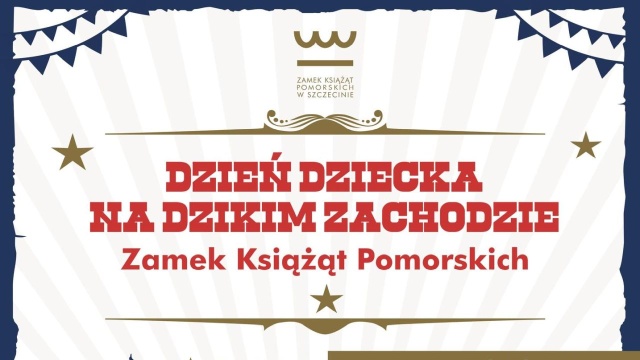 Mali szczecinianie będą mogli poczuć się jak na Dzikim Zachodzie - z okazji Dnia Dziecka Zamek Książąt Pomorskich zaprasza na podróż do świata szeryfów i kowbojów.