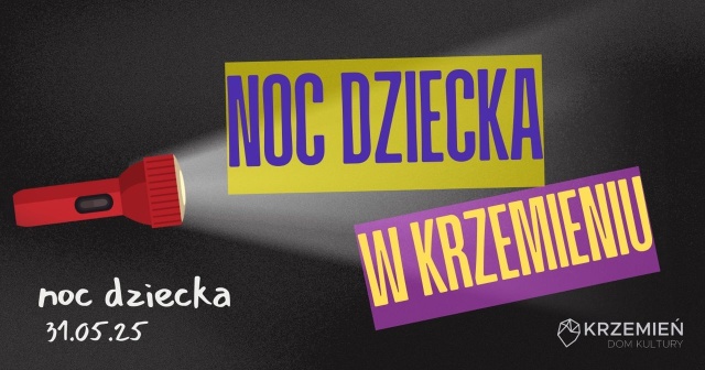Noc dziecka dla najmłodszych organizuje dom kultury Krzemień.