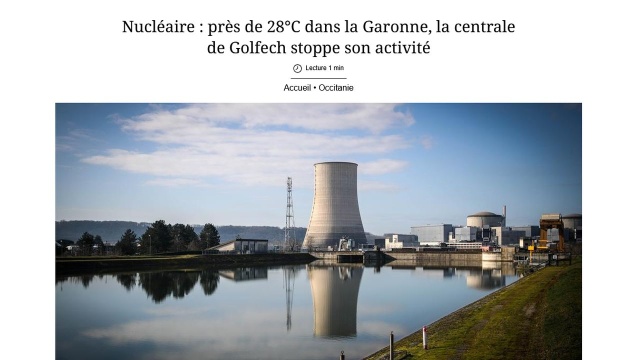 Fala upałów we Francji doprowadziła do zatrzymania pracy jednej z elektrowni atomowych, którą trzeba było wyłączyć, ponieważ woda z rzeki Garonny służąca do chłodzenia osiągnęła temperaturę 28 stopni Celsjusza - napisał we wtorek dziennik Ouest France.
