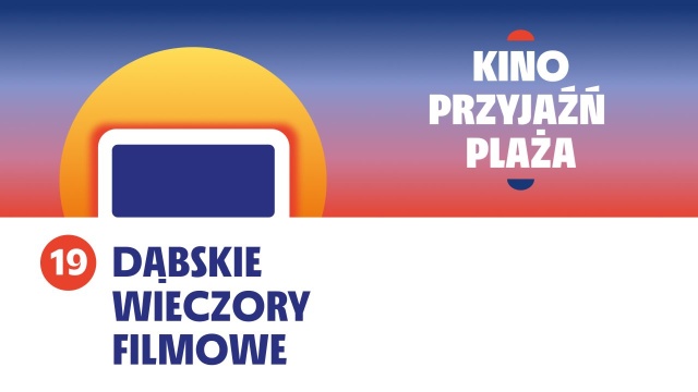 Rusza dziewiętnasta edycja Dąbskich Wieczorów Filmowych. Miejski Ośrodek Kultury zaprasza codziennie aż do niedzieli, na pokazy filmów w tematyce przyjaźni i relacji między ludźmi.