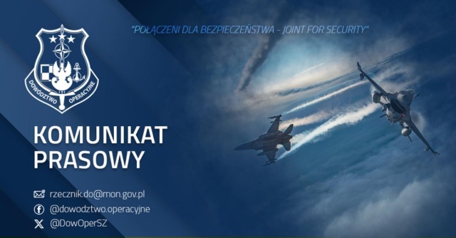 Rozpoczęło się operowanie lotnictwa wojskowego w polskiej przestrzeni powietrznej - czytamy w komunikacie Dowództwa Operacyjnego Rodzajów Sił Zbrojnych.