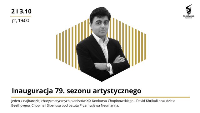 Materiały prasowe Filharmonii im. Mieczysława Karłowicza w Szczecinie David Khrikuli zainauguruje 79. sezon artystyczny szczecińskiej filharmonii [ZDJĘCIA]