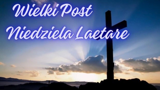 Radość w Wielkim Poście - tak dzieje się w Kościele Rzymskokatolickim właśnie w Niedzielę Laetare.