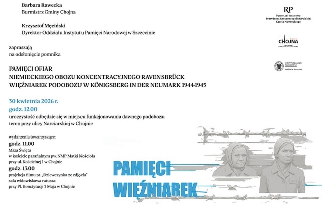 Pomnik Pamięci ofiar obozu koncentracyjnego Ravensbrck, więźniarek podobozu Knigsberg in der Neumark 1944-1945 odsłonięty zostanie w Chojnie. W czwartek przypada 81. rocznica wyzwolenia tego obozu.