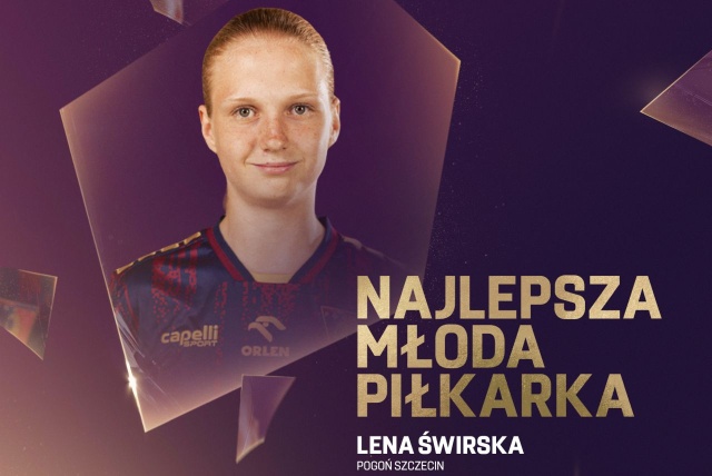 Cztery nominacje - jedna nagroda: 17-letnia Lena Świrska z Pogoni Szczecin została wybrana Młodą Piłkarką Sezonu podczas Gali Ekstraligi Kobiet w Warszawie podsumowującej rozgrywki o mistrzostwo Polski w sezonie 20252026.