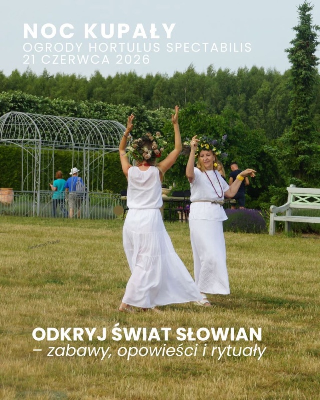 Noc Kupały w Ogrodach Hortulus w Dobrzycy koło Koszalina. Od południa na odwiedzających czekać będzie bogaty program wydarzeń inspirowanych dawnymi wierzeniami.