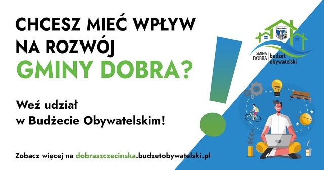 To ostatni moment, żeby zgłosić projekt do budżetu obywatelskiego gminy Dobra.
