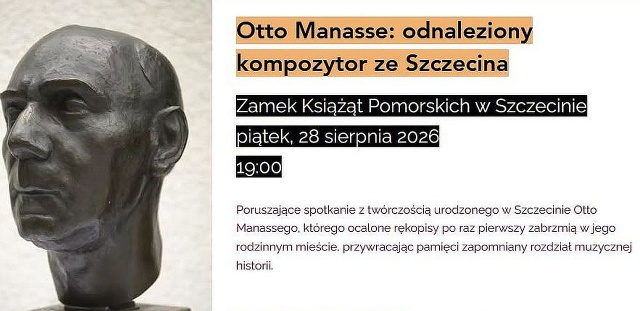 Kompozycje Otto Manasse039a, kompozytora z okresu międzywojennego, powracają po latach do Szczecina - miasta urodzenia twórcy. A to za sprawą 9. Festiwalu Muzyki Przywracanej, który właśnie odbywa się w naszym mieście.