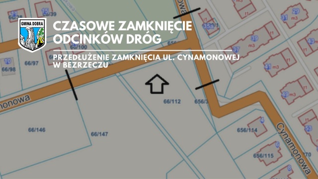 Mieszkańcy Bezrzecza muszą uzbroić się w cierpliwość w związku z przedłużeniem zamknięcia ulicy Cynamonowej. Chodzi o odcinek łączący ulicę Górną z drugą bramą wjazdową na Osiedle Cynamonowe.