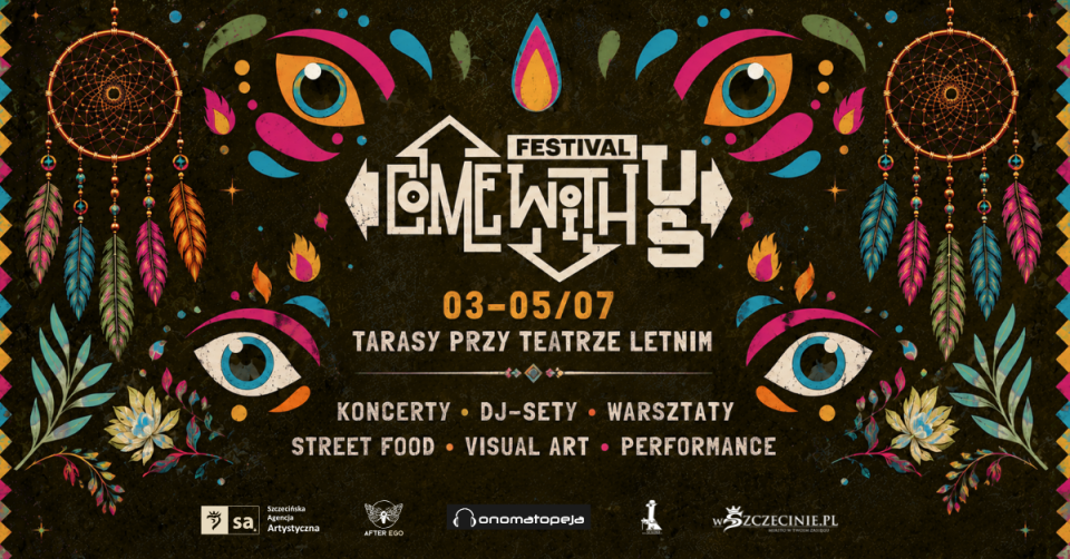 To ostatnia okazja, by zajrzeć na Come With Us Festival