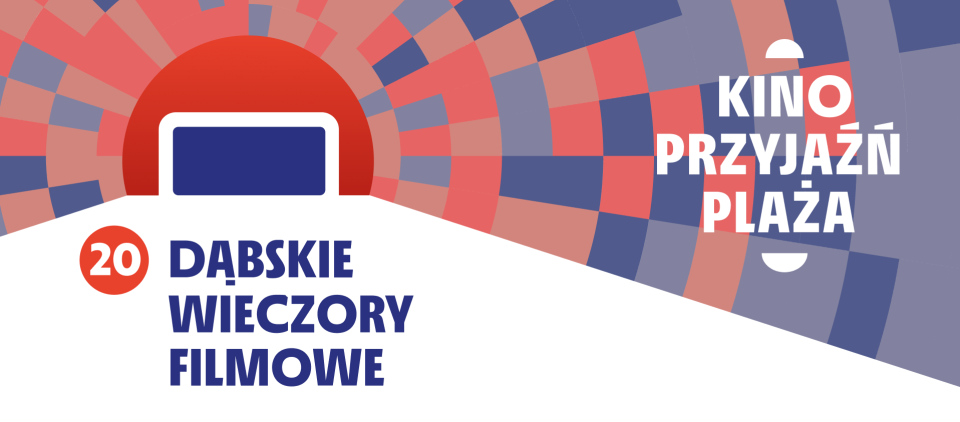Kino, przyjaźń i plaża. Jubileuszowe Dąbskie Wieczory Filmowe.
